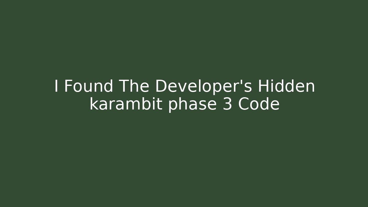 I Found The Developer's Hidden karambit phase 3 Code