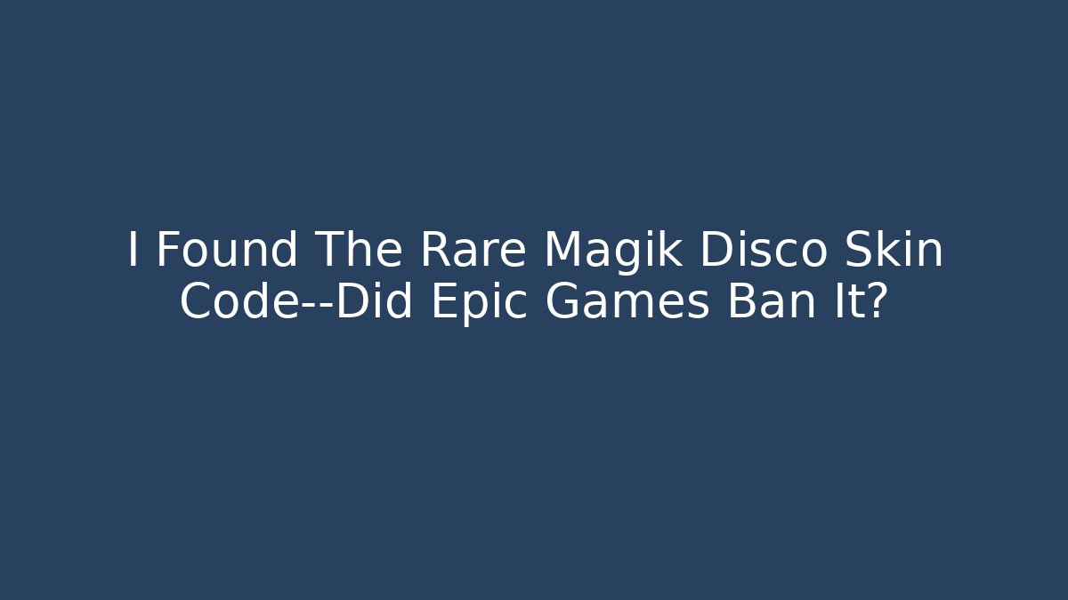I Found The Rare Magik Disco Skin Code—Did Epic Games Ban It?