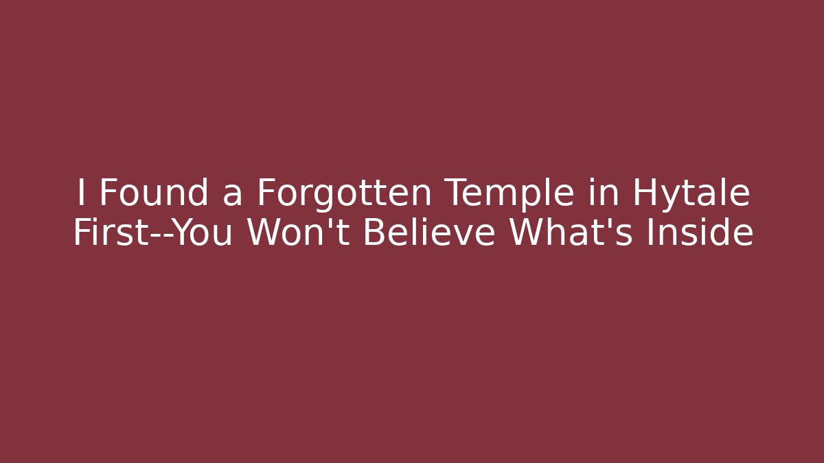 I Found a Forgotten Temple in Hytale First—You Won't Believe What's Inside