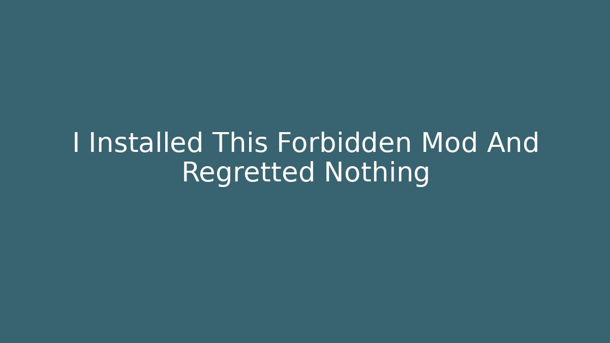 I Installed This Forbidden Mod And Regretted Nothing - Buddy Program