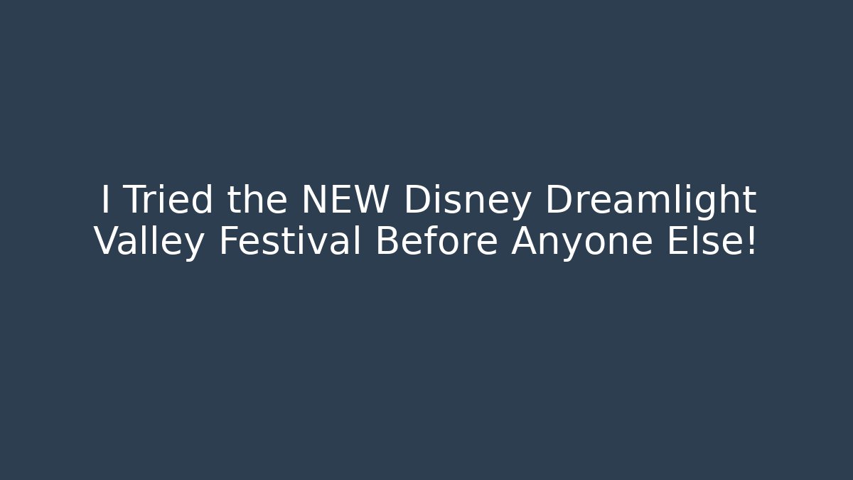 I Tried the NEW Disney Dreamlight Valley Festival Before Anyone Else!