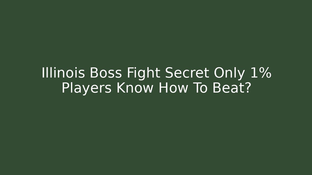 Illinois Boss Fight Secret Only 1% Players Know How To Beat?