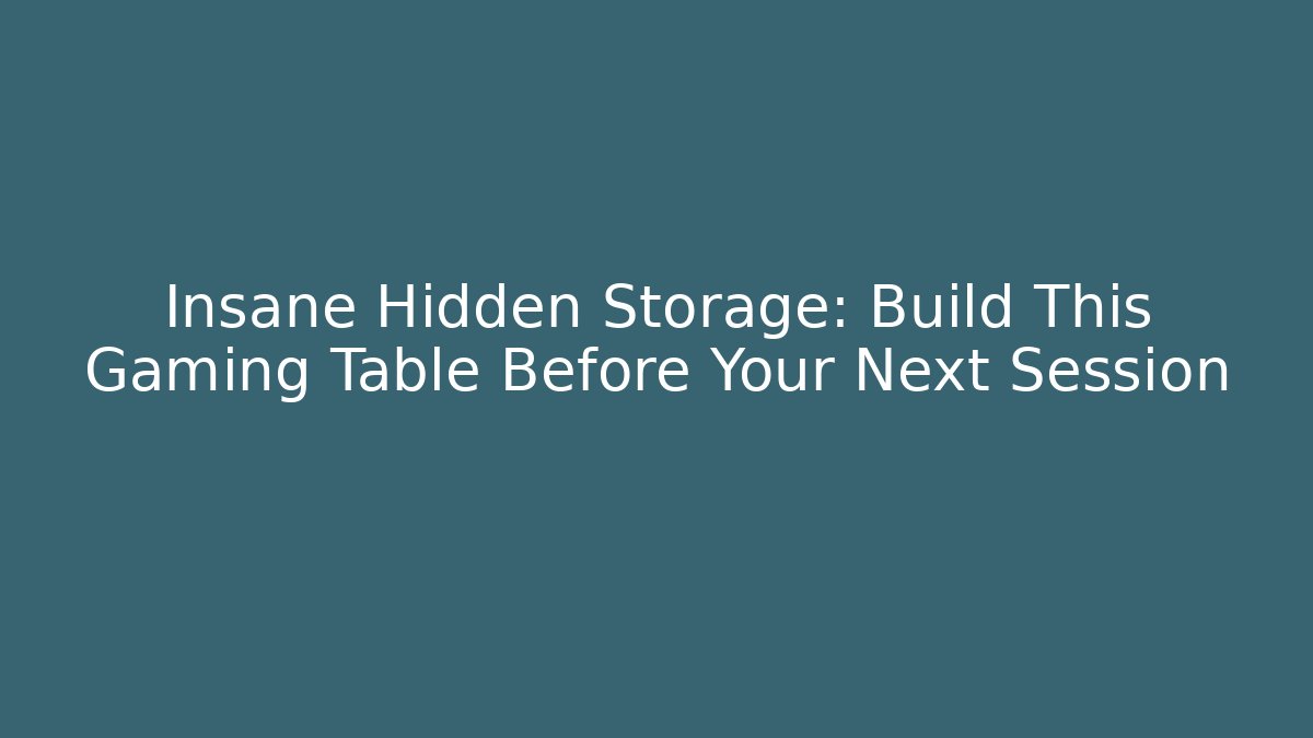 Insane Hidden Storage: Build This Gaming Table Before Your Next Session