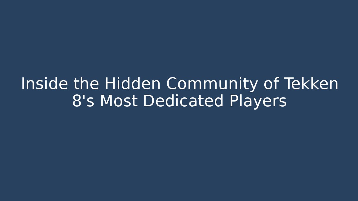 Inside the Hidden Community of Tekken 8's Most Dedicated Players - Buddy Program