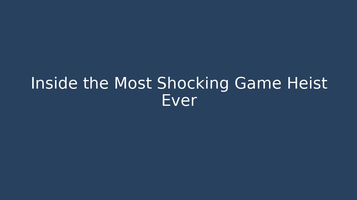 Inside the Most Shocking Game Heist Ever - Buddy Program