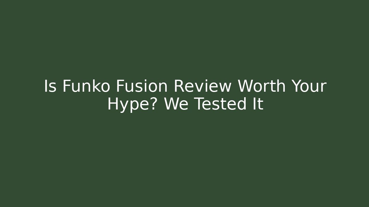 Is Funko Fusion Review Worth Your Hype? We Tested It