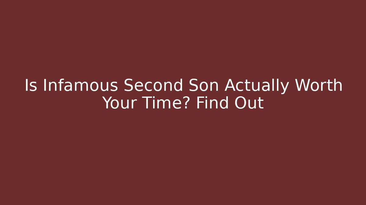 Is Infamous Second Son Actually Worth Your Time? Find Out