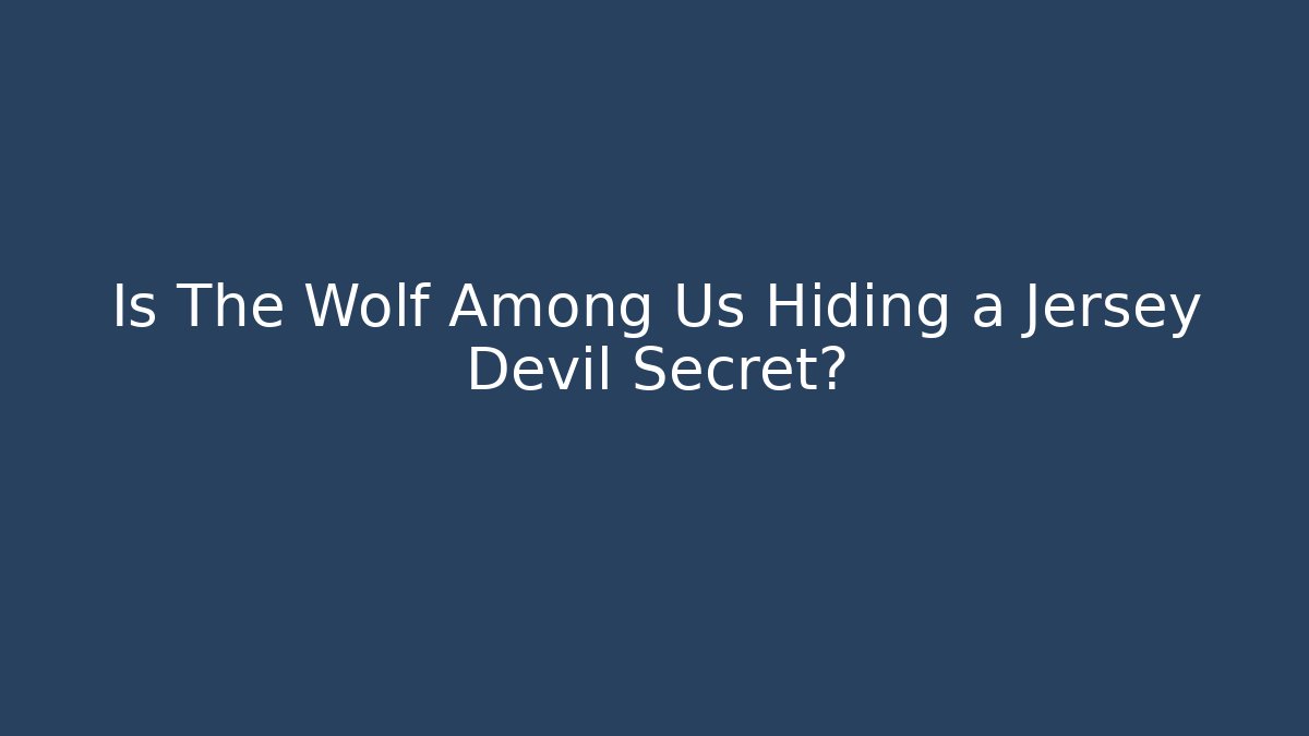 Is The Wolf Among Us Hiding a Jersey Devil Secret? - Buddy Program
