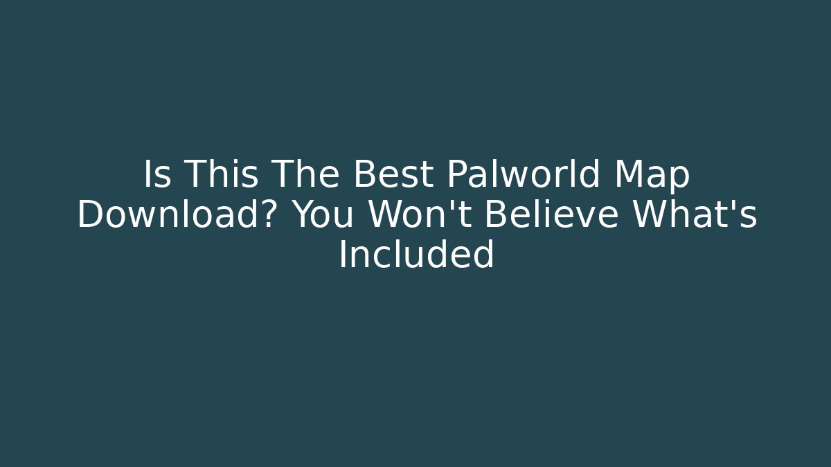 Is This The Best Palworld Map Download? You Won't Believe What's Included - Buddy Program