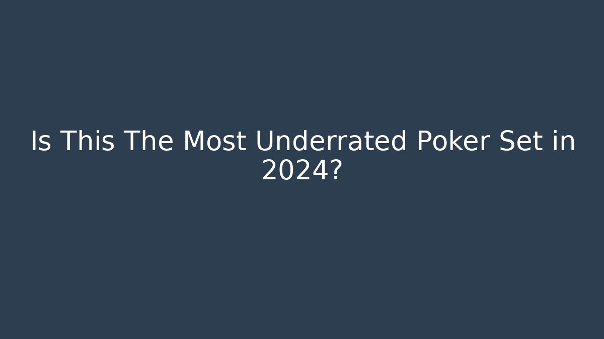 Is This The Most Underrated Poker Set in 2024?