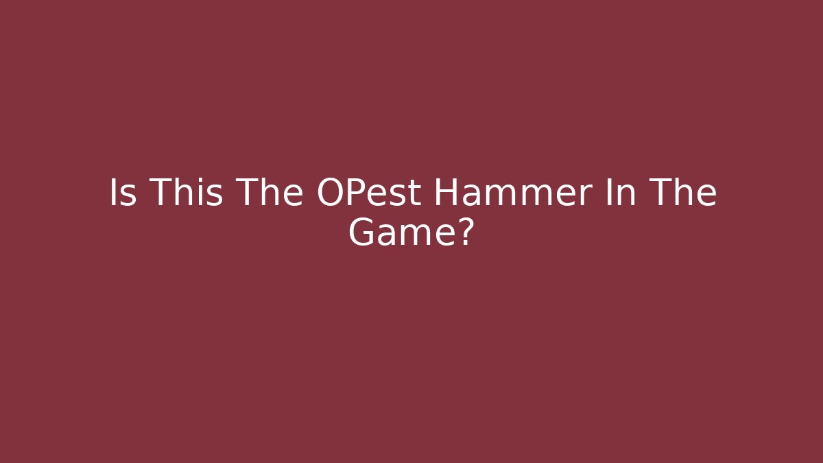 Is This The OPest Hammer In The Game? - Buddy Program