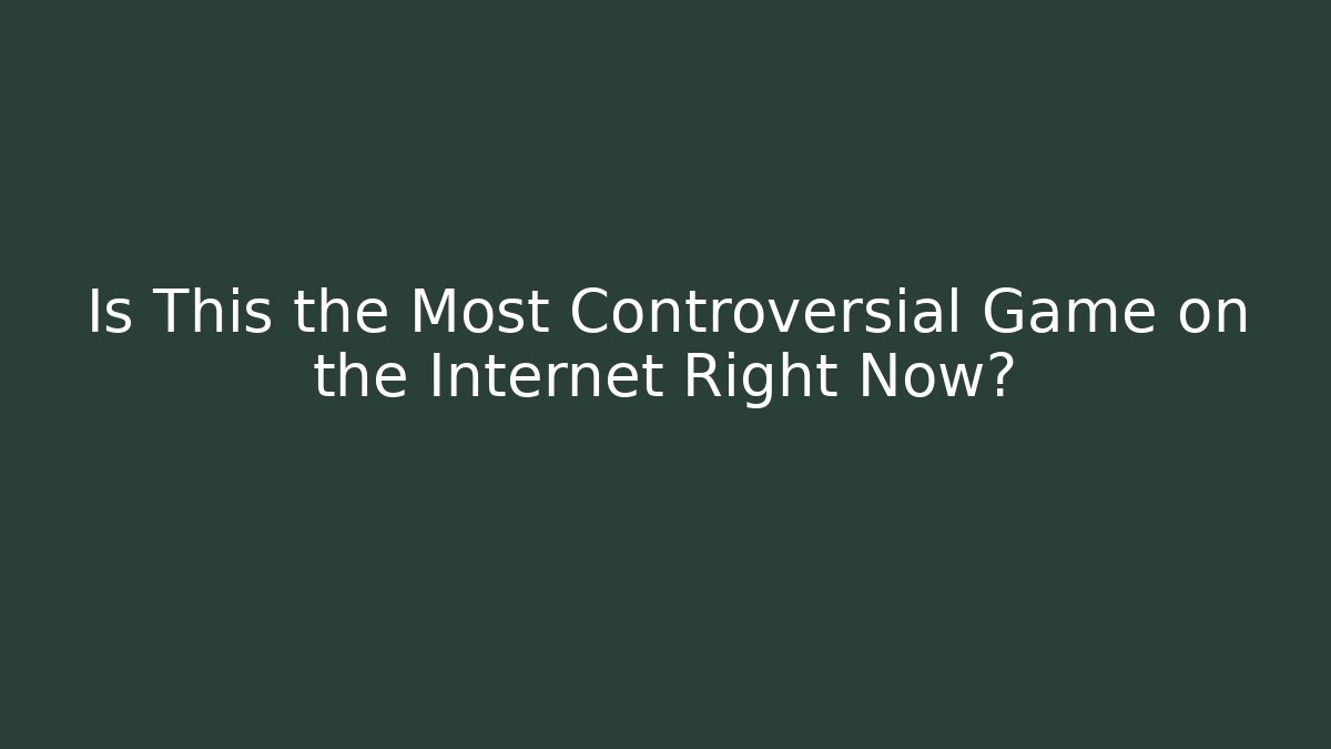 Is This the Most Controversial Game on the Internet Right Now? - Buddy Program