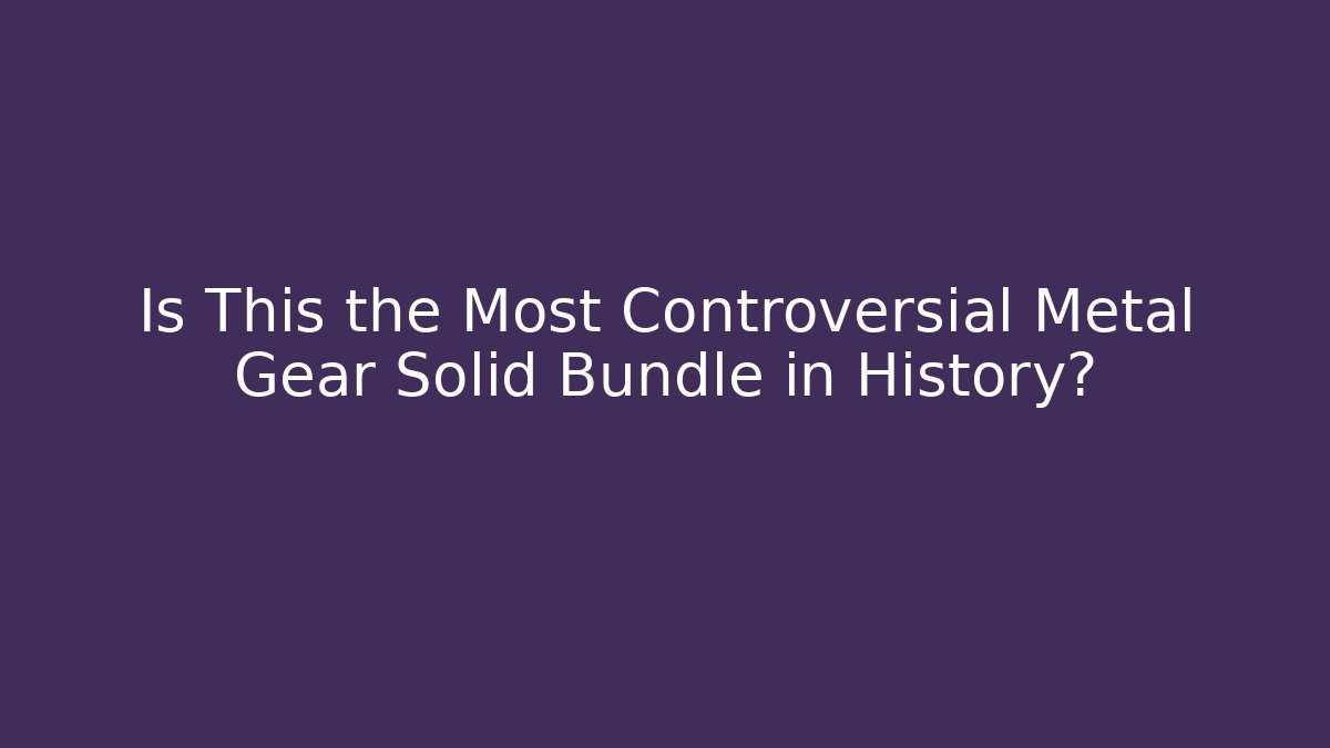 Is This the Most Controversial Metal Gear Solid Bundle in History?