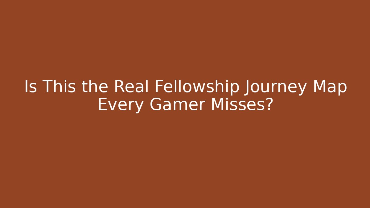 Is This the Real Fellowship Journey Map Every Gamer Misses? - Buddy Program