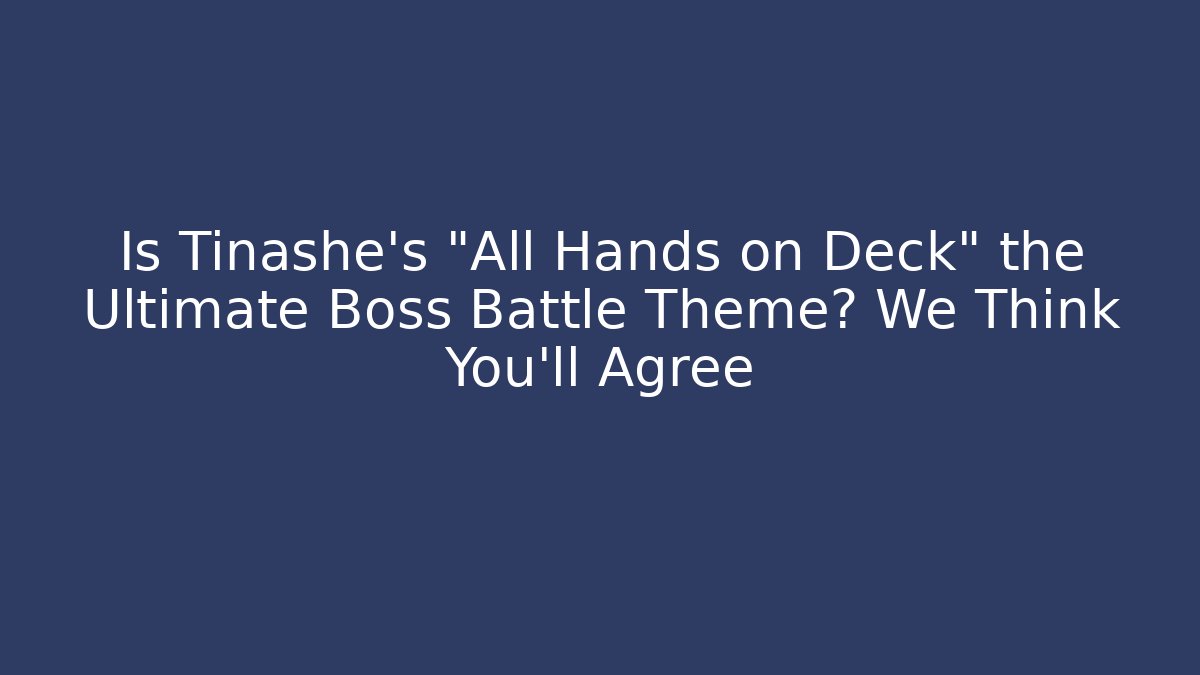 Is Tinashe's "All Hands on Deck" the Ultimate Boss Battle Theme? We Think You'll Agree