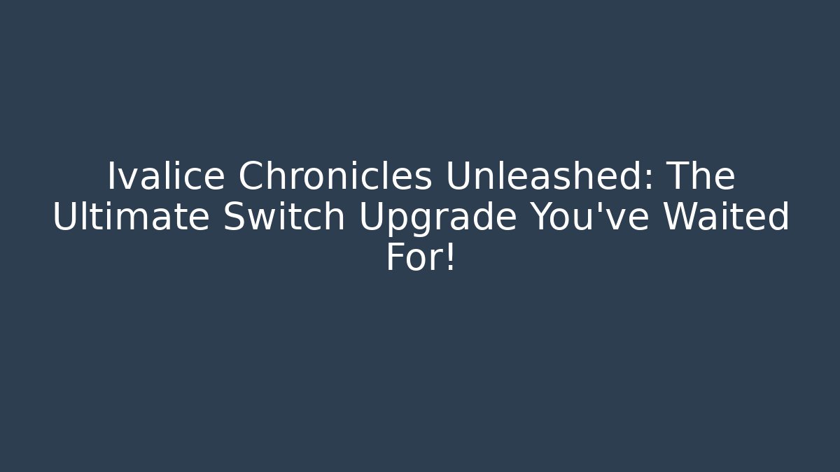 Ivalice Chronicles Unleashed: The Ultimate Switch Upgrade You've Waited For! - Buddy Program