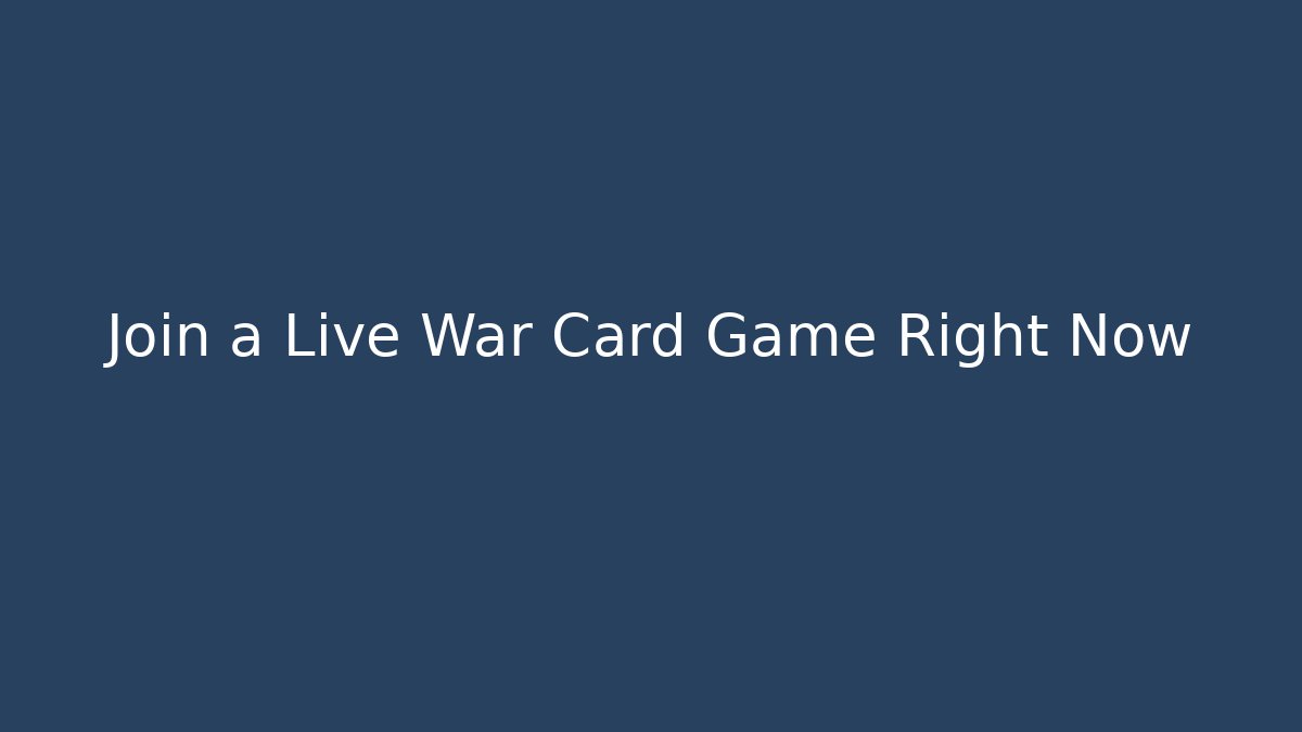 Join a Live War Card Game Right Now - Buddy Program