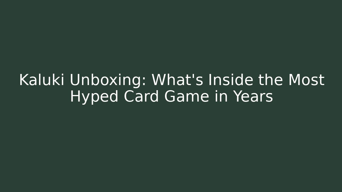 Kaluki Unboxing: What's Inside the Most Hyped Card Game in Years - Buddy Program