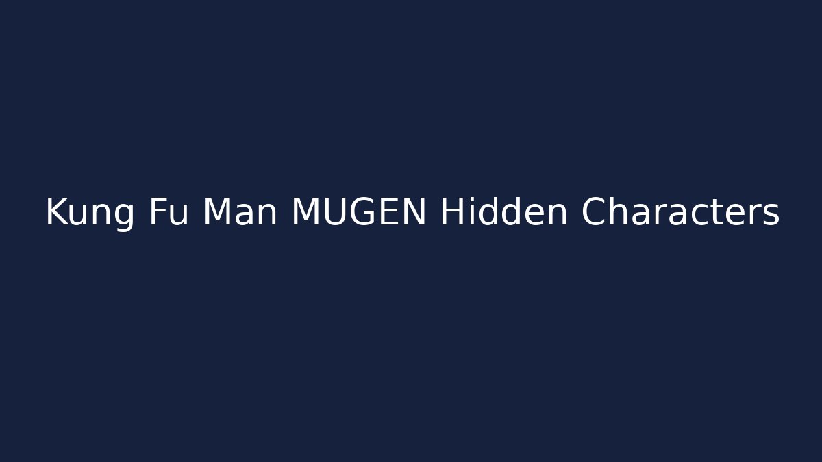 Kung Fu Man MUGEN Hidden Characters - Buddy Program