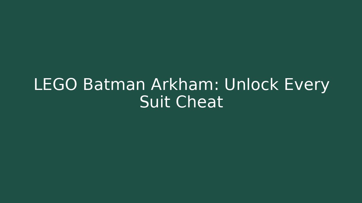 LEGO Batman Arkham: Unlock Every Suit Cheat - Buddy Program