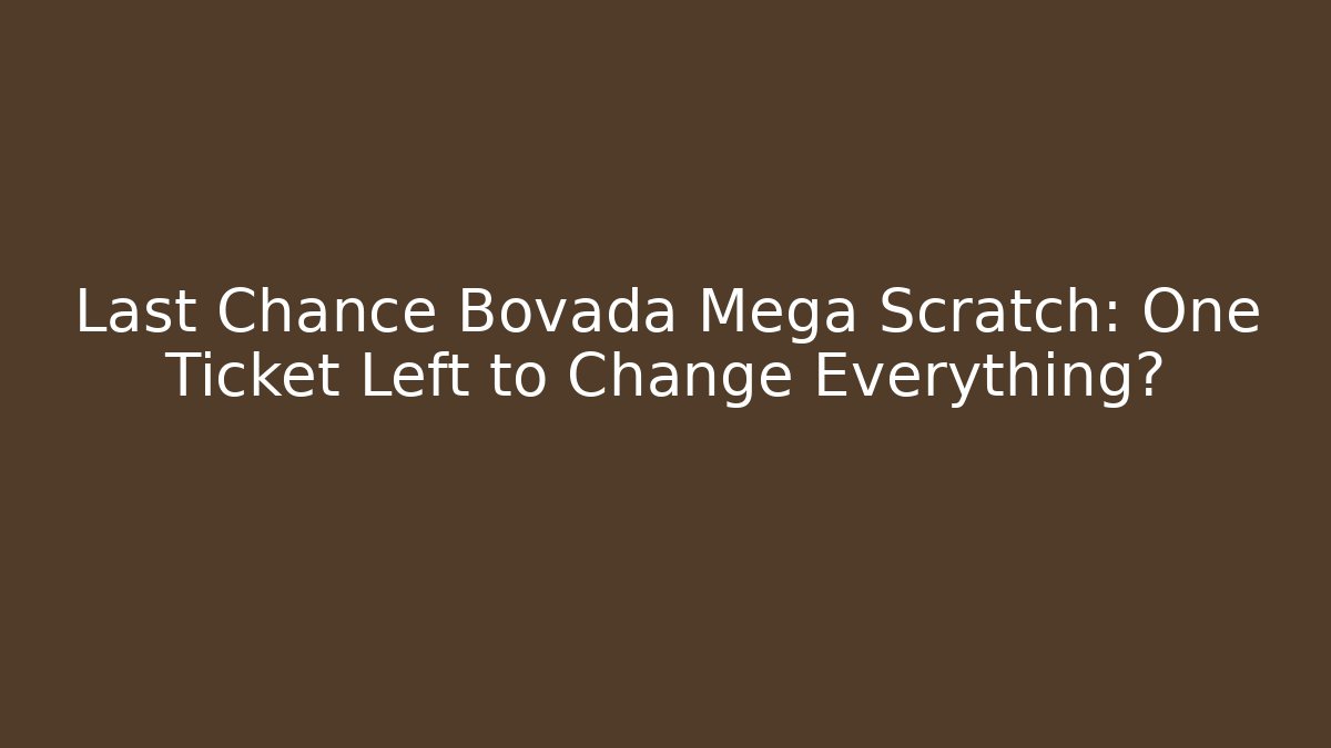 Last Chance Bovada Mega Scratch: One Ticket Left to Change Everything? - Buddy Program