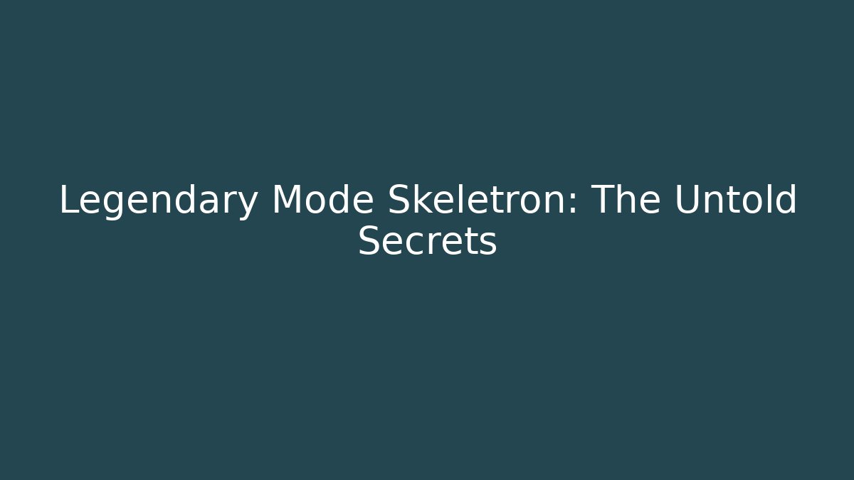 Legendary Mode Skeletron: The Untold Secrets - Buddy Program
