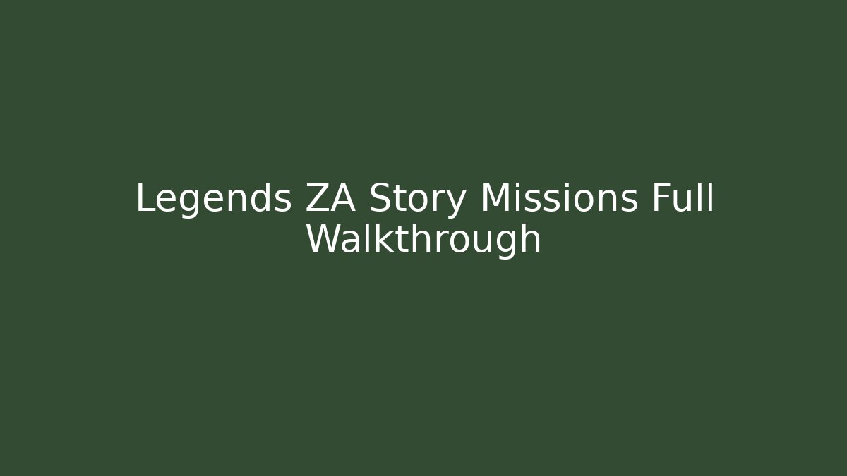 Legends ZA Story Missions Full Walkthrough - Buddy Program
