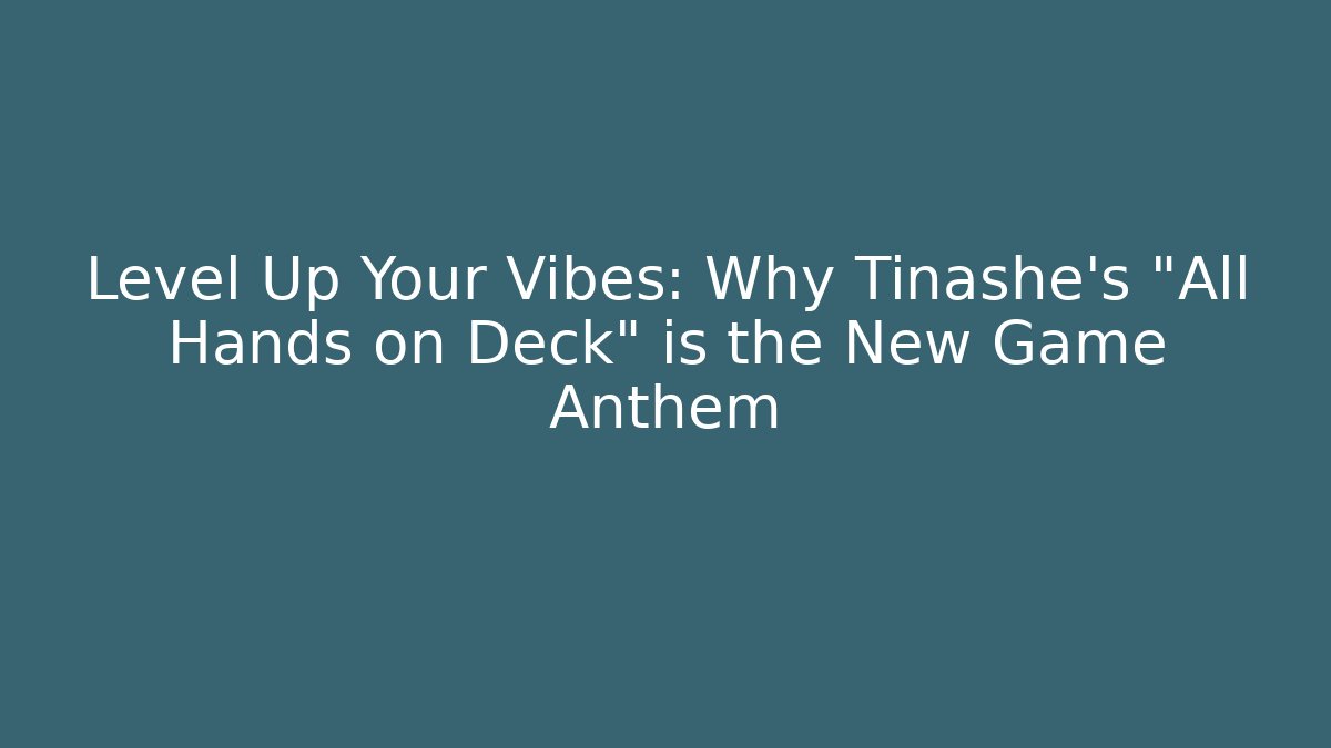 Level Up Your Vibes: Why Tinashe's "All Hands on Deck" is the New Game Anthem