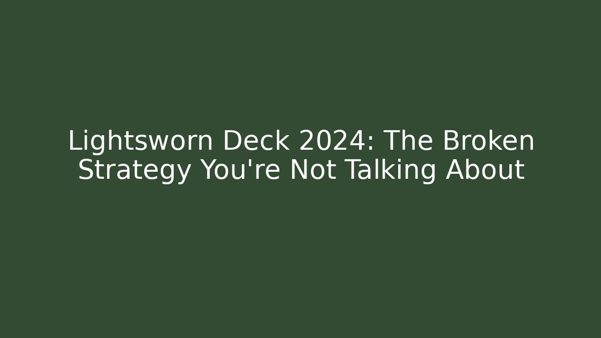 Lightsworn Deck 2024: The Broken Strategy You're Not Talking About