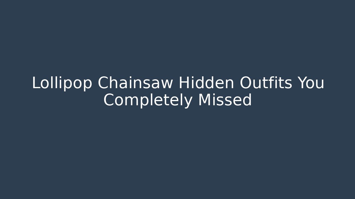 Lollipop Chainsaw Hidden Outfits You Completely Missed