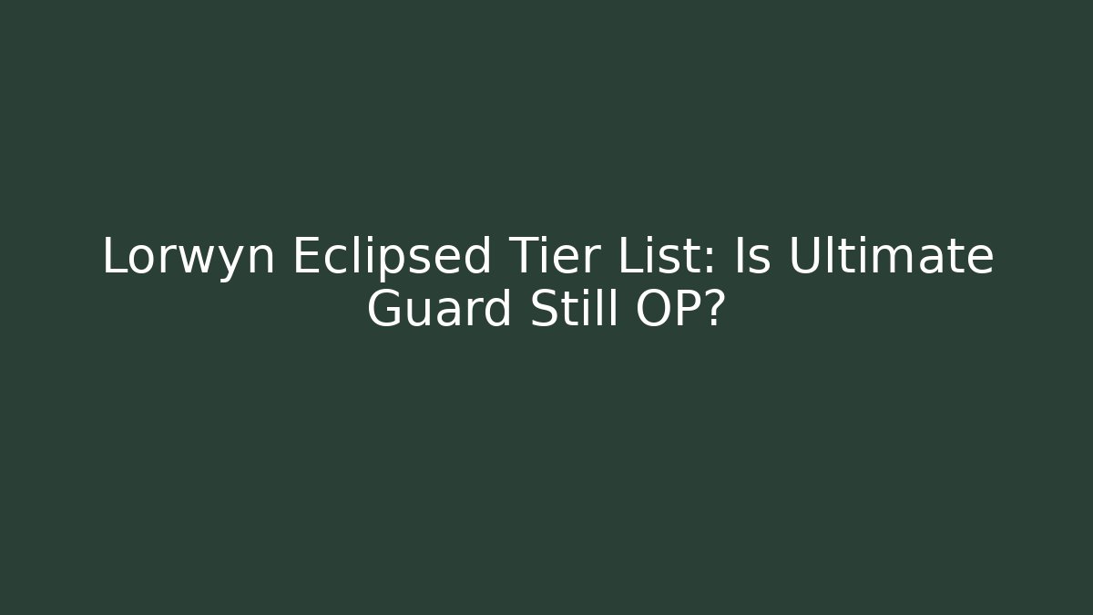 Lorwyn Eclipsed Tier List: Is Ultimate Guard Still OP?