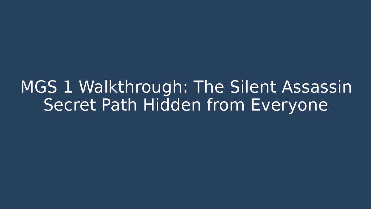 MGS 1 Walkthrough: The Silent Assassin Secret Path Hidden from Everyone