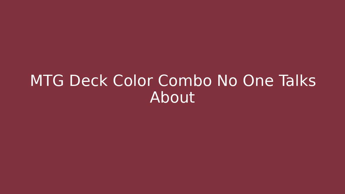 MTG Deck Color Combo No One Talks About - Buddy Program