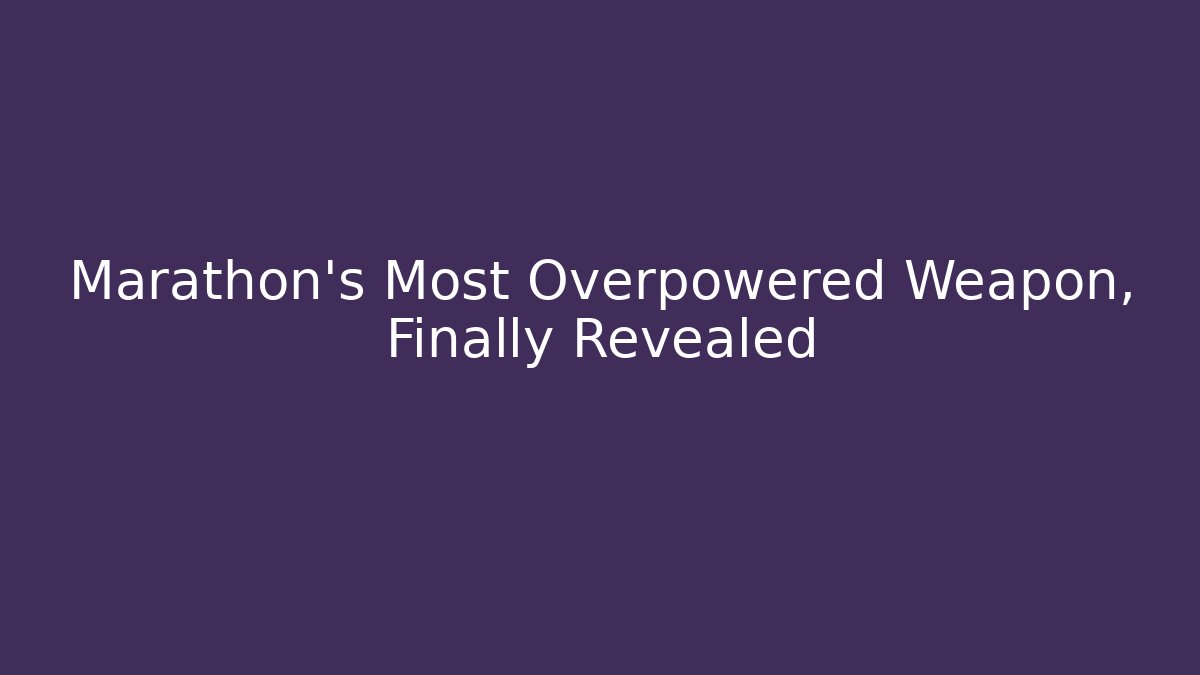 Marathon's Most Overpowered Weapon, Finally Revealed