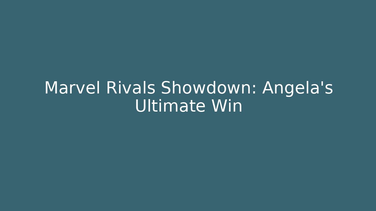 Marvel Rivals Showdown: Angela's Ultimate Win