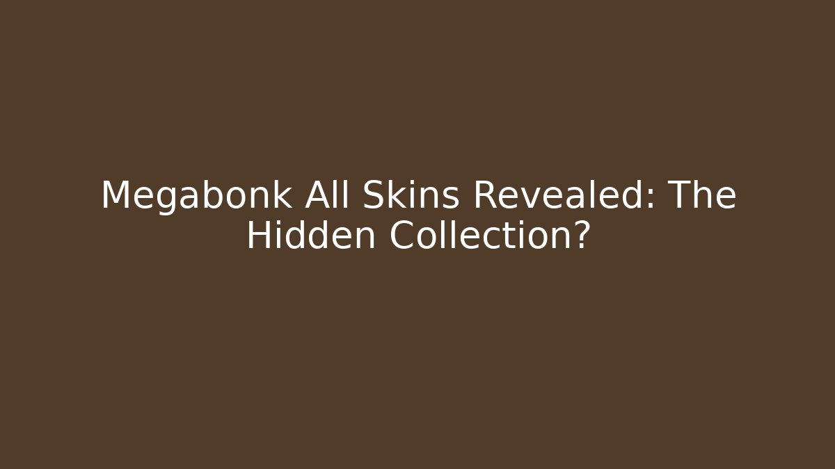 Megabonk All Skins Revealed: The Hidden Collection?