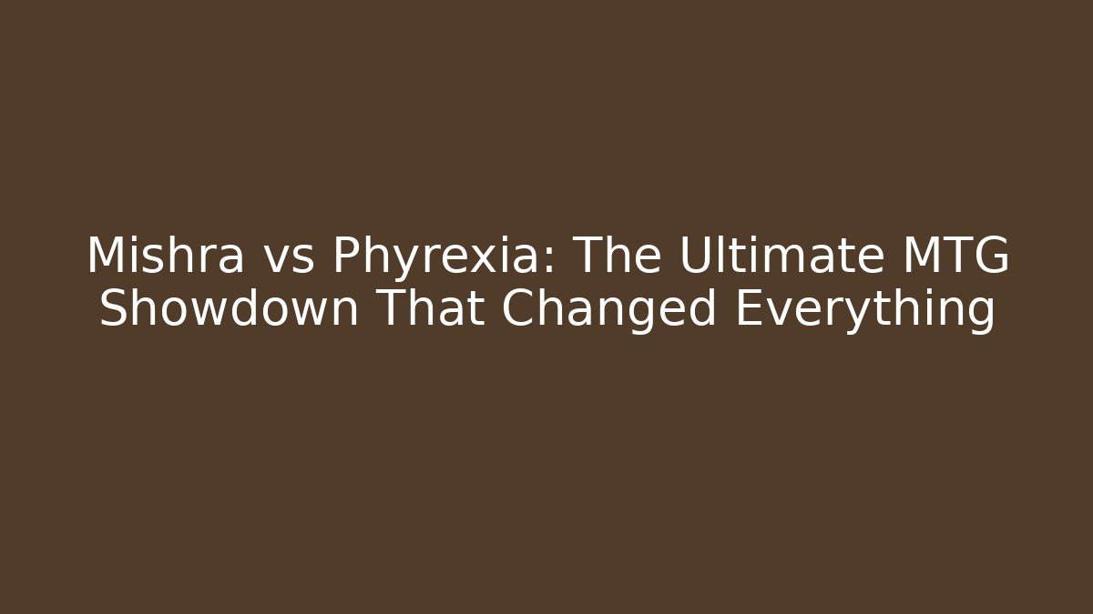Mishra vs Phyrexia: The Ultimate MTG Showdown That Changed Everything - Buddy Program