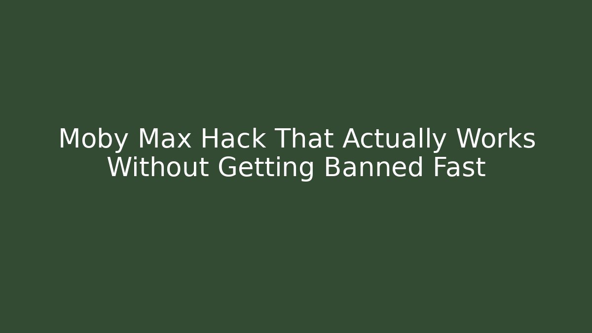 Moby Max Hack That Actually Works Without Getting Banned Fast