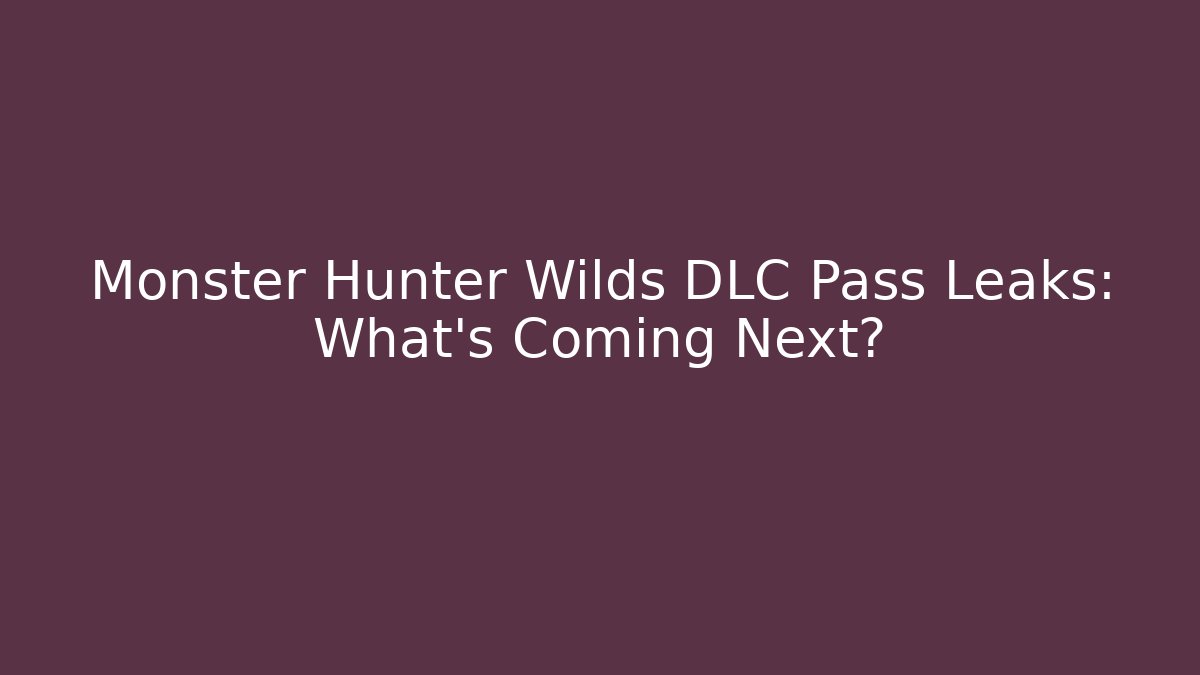 Monster Hunter Wilds DLC Pass Leaks: What's Coming Next? - Buddy Program