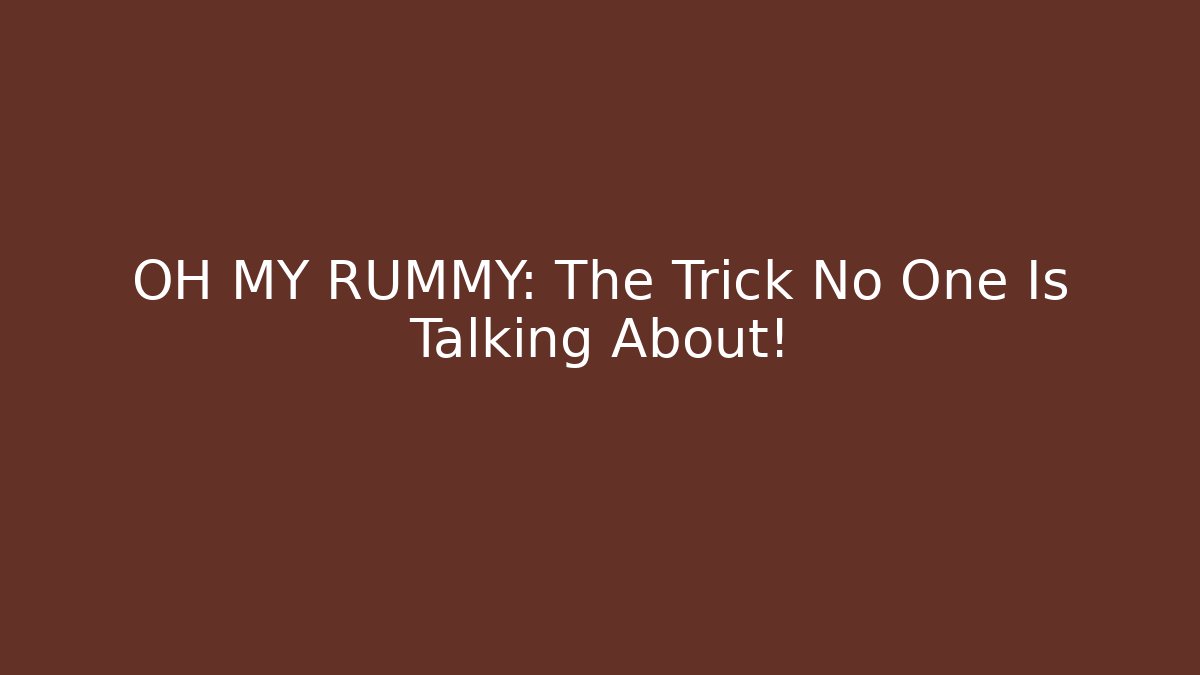 OH MY RUMMY: The Trick No One Is Talking About! - Buddy Program