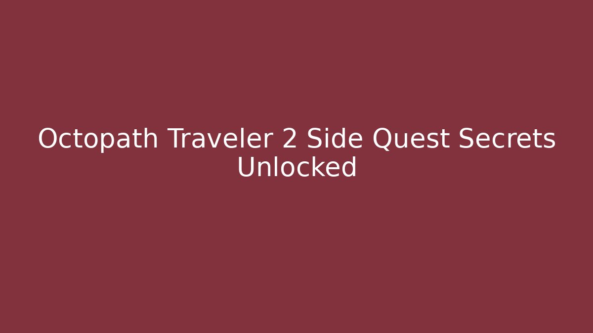 Octopath Traveler 2 Side Quest Secrets Unlocked - Buddy Program