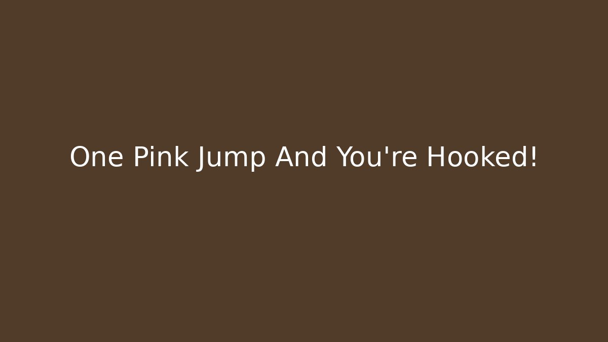 One Pink Jump And You're Hooked! - Buddy Program