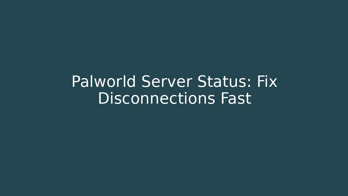 Palworld Server Status: Fix Disconnections Fast - Buddy Program
