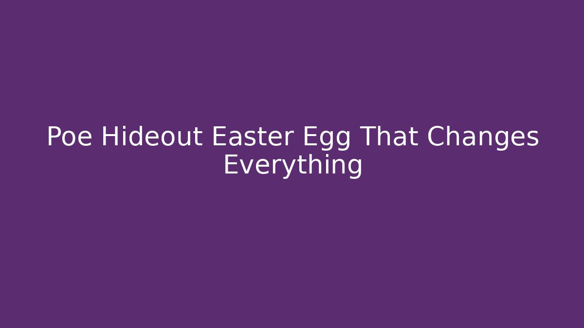 Poe Hideout Easter Egg That Changes Everything