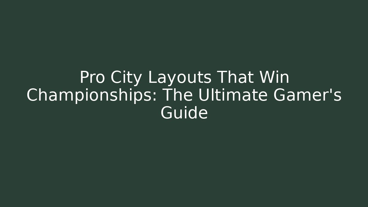 Pro City Layouts That Win Championships: The Ultimate Gamer’s Guide - Buddy Program