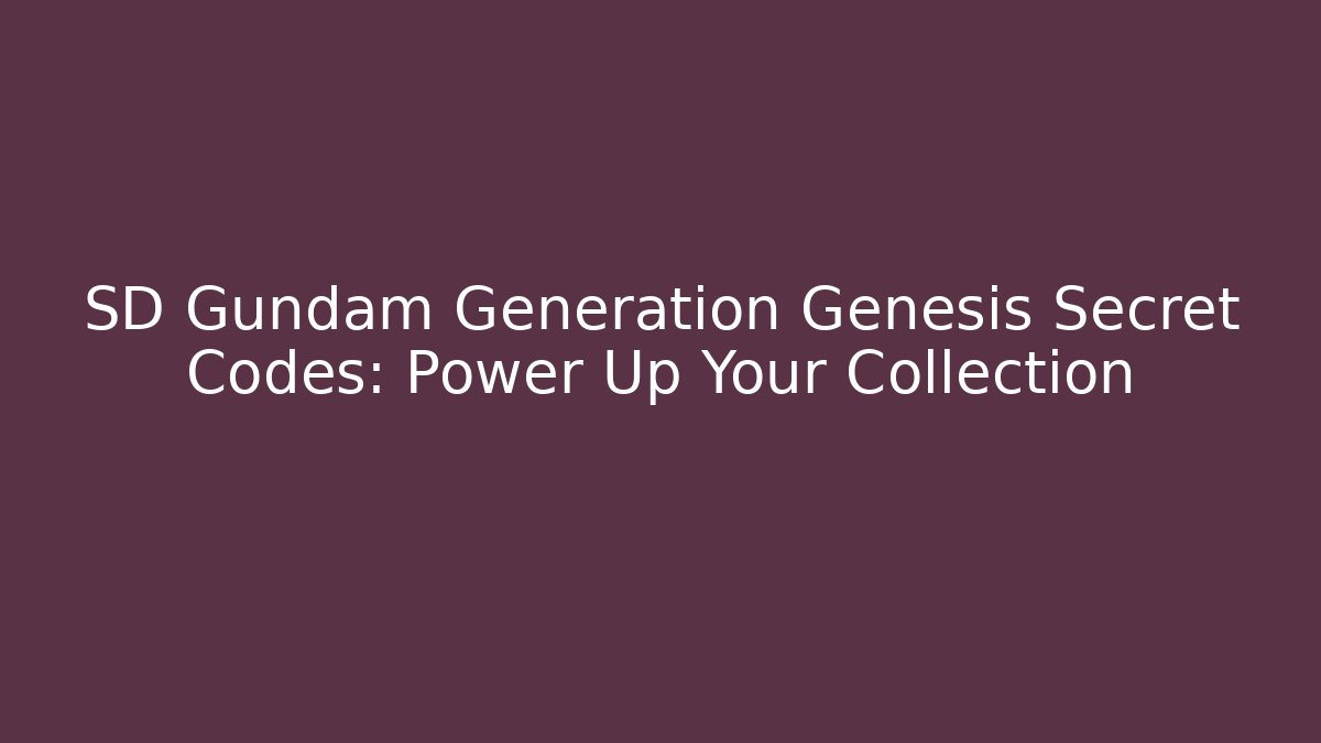 SD Gundam Generation Genesis Secret Codes: Power Up Your Collection - Buddy Program