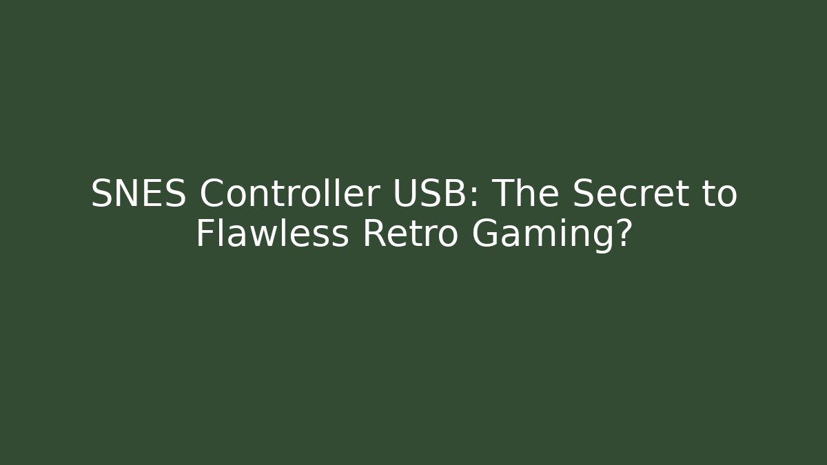 SNES Controller USB: The Secret to Flawless Retro Gaming?