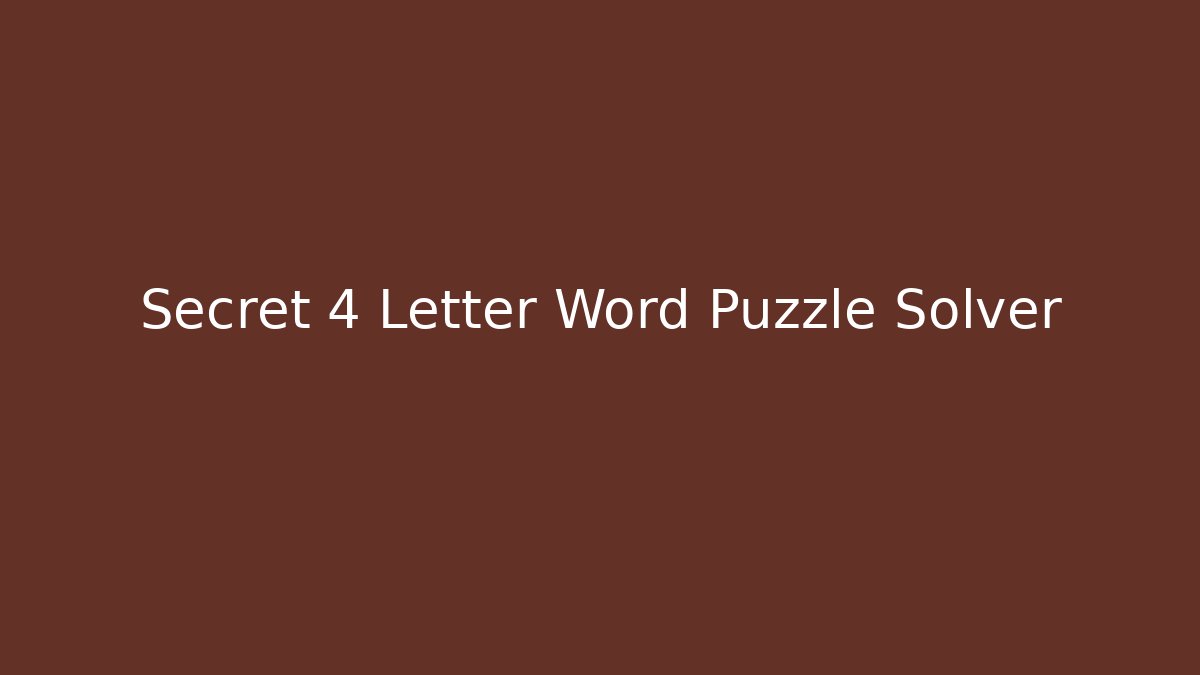 Secret 4 Letter Word Puzzle Solver