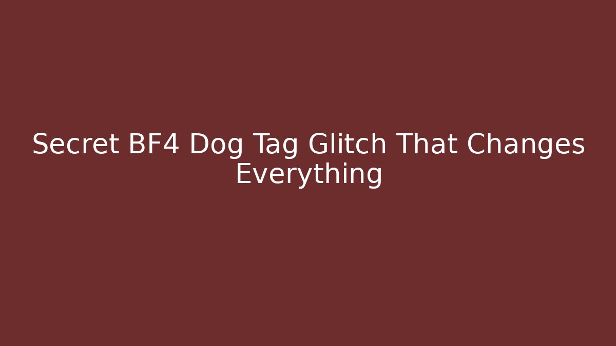 Secret BF4 Dog Tag Glitch That Changes Everything