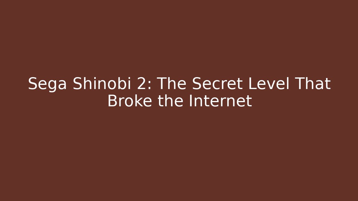 Sega Shinobi 2: The Secret Level That Broke the Internet - Buddy Program